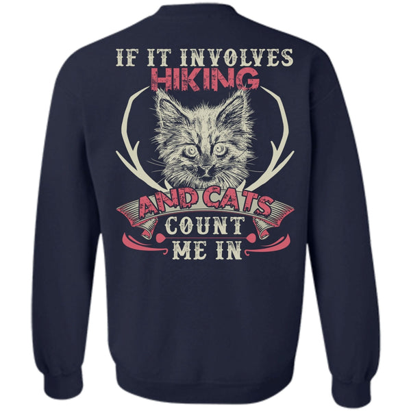 Cats Count Me In T Shirt, I Love Hiking Sweatshirt