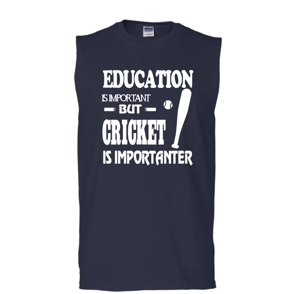 Education Is Important T Shirt, Cricket Is Importanter T Shirt, Cool T Shirt (Men's Cotton Sleeveless)
