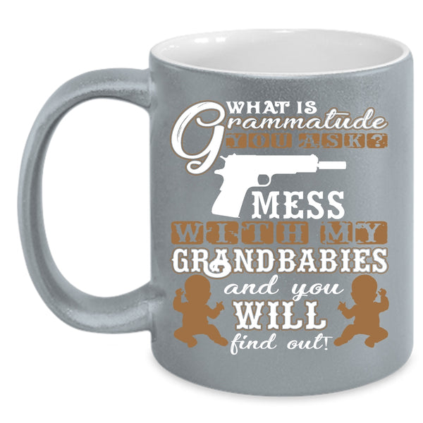 Don't Mess With My Grandbabies Coffee Mug, Cool Grandparent Coffee Cup