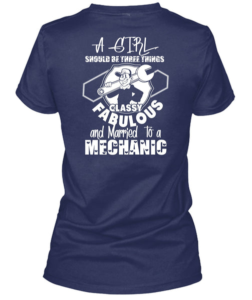 Married To A Mechanic T Shirt, A Girl Should Be Three Things T Shirt