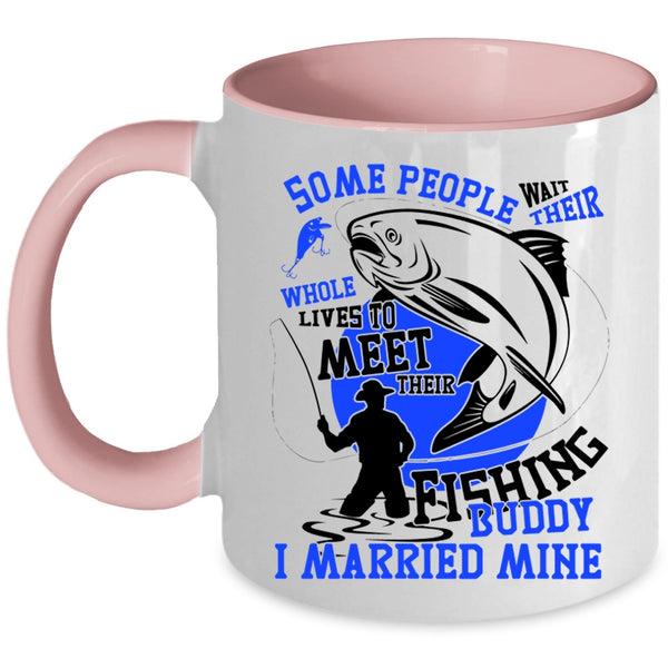 I Married My Fishing Buddy Coffee Mug, Their Fishing Buddy Accent Mug