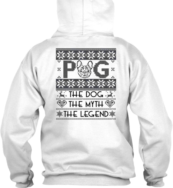 Pug The Dog The Myth The Legend T Shirt, I Love My Dog T Shirt