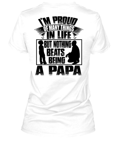 Nothing Beats Being A Papa T Shirt, I Love Papa T Shirt
