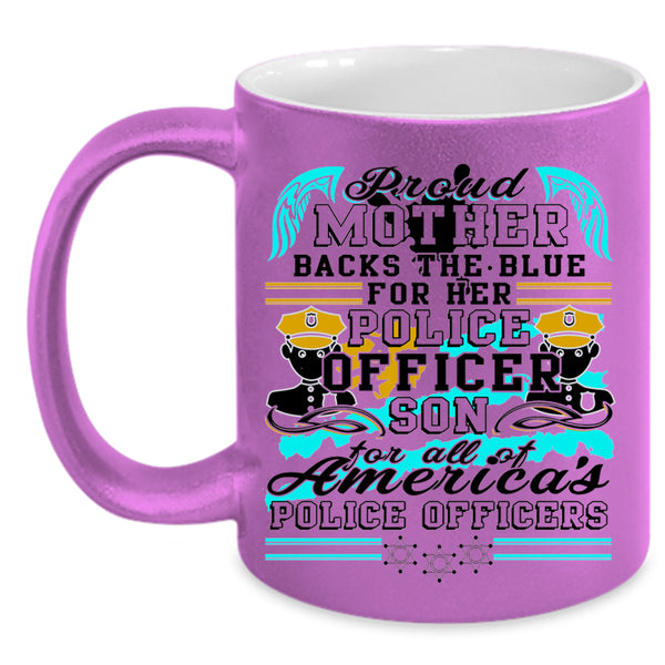 Police Officer Son Coffee Mug, Proud Mother  Accent Mug