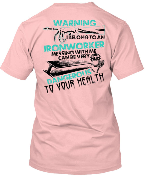 I Belong To An Ironworker T Shirt, I Love Ironworker T Shirt