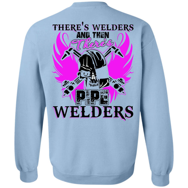I Love Welding T Shirt, There's Pipe Welders Sweatshirt