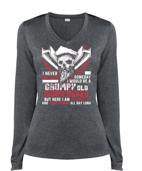 Grumpy Old Ironworker T Shirt, I Never Dreamed T Shirt, Cool Shirt (Ladies LS Heather V-Neck)