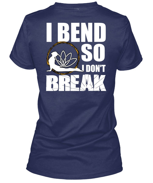 I Bend So I Don't Break T Shirt, I Love Yoga T Shirt