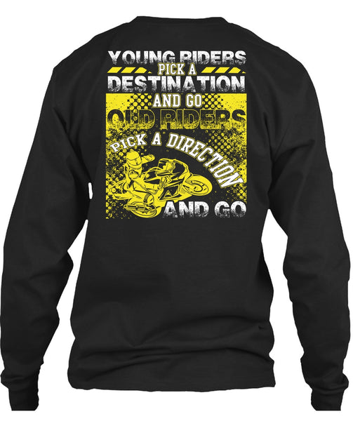 Go Old Riders Pick A Direction T Shirt, Being A Biker T Shirt