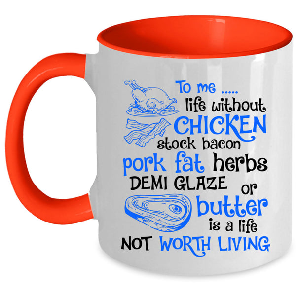 Life Not Worth Living Coffee Mug, Life Without Chicken Accent Mug