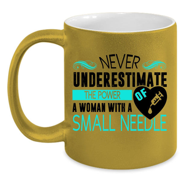 Cute Nurses Coffee Mug, The Power Of A Woman With A Small Needle Accent Mug
