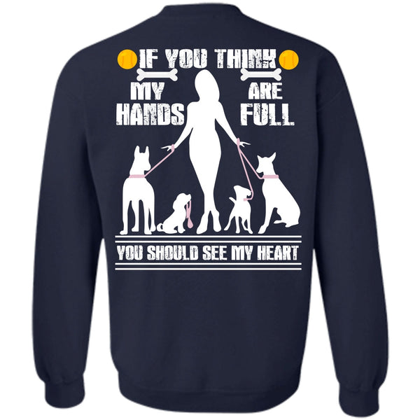 You Should See My Heart T Shirt, I Love My Dog Sweatshirt