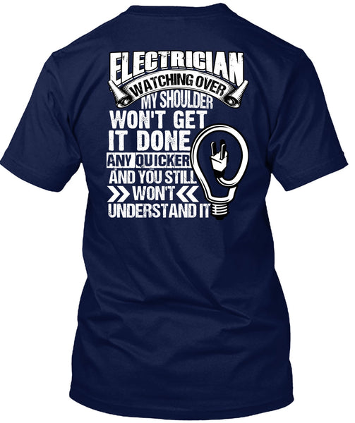 Electrician Watching Over T Shirt, You Still Won't Understand T Shirt