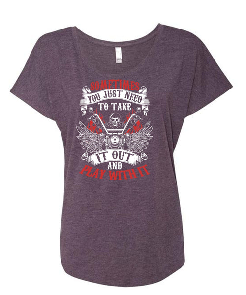 Sometimes You Just Need To Take T Shirt, I Love Biker T Shirt, Cool Shirt (Ladies' Triblend Dolman Sleeve)