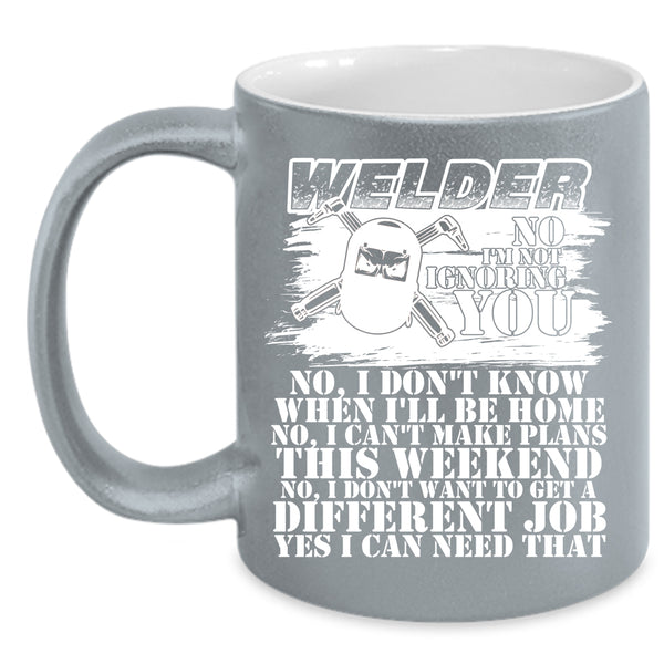 Welder Coffee Mug, Awesome Gift For Welders Coffee Cup