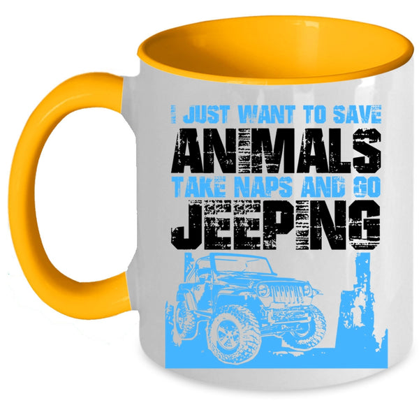 Go Jeeping Coffee Mug, I Just Want To Save Animals And Go Jeeping Accent Mug