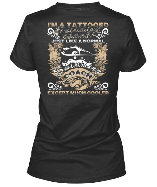 I'm A Tattooed Swimming Coach T Shirt, Being A Swimmer T Shirt