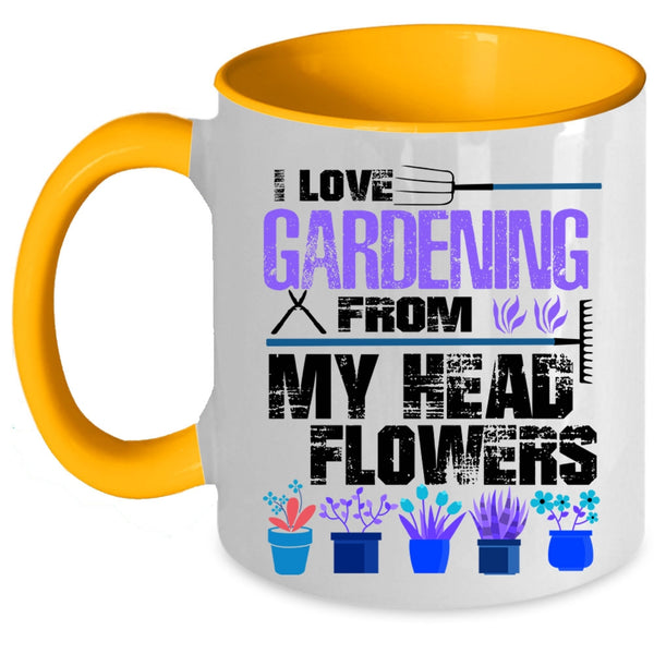 Cute Coffee Mug, I Love Gardening From My Head Flowers Accent Mug