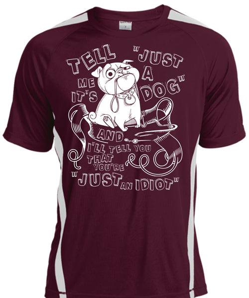 Just A Dog T Shirt, My Favorite T Shirt, Cool Shirt