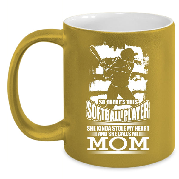 This Softball Player Kinda Stole My Heart Coffee Mug, She Calls Me Mom Coffee Cup