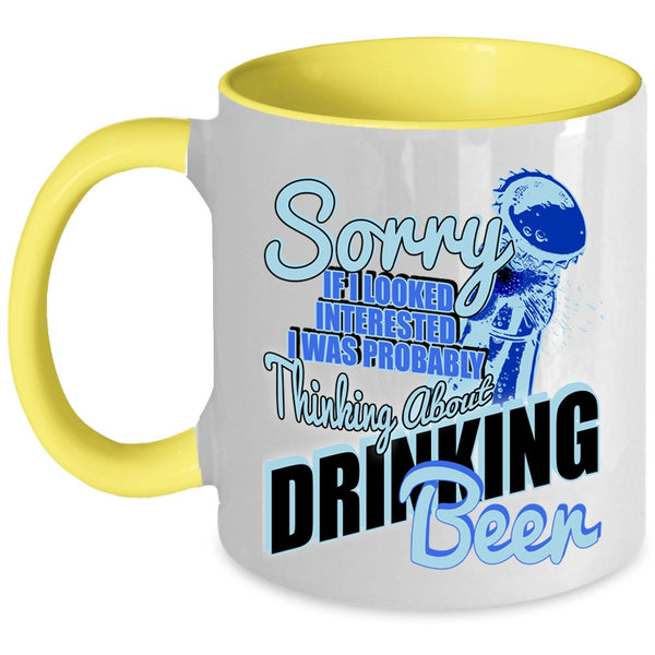 Funny Beer Coffee Mug, I Was Probably Thinking About Drinking Beer Accent Mug