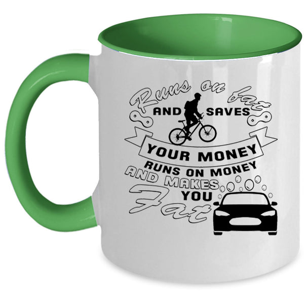 Funny Coffee Mug, Runs On Fat And Saves Your Money Accent Mug