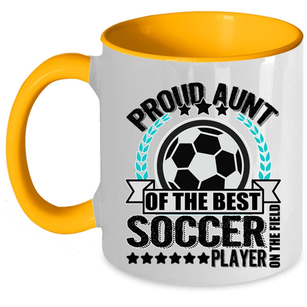 My Awesome Aunt Coffee Mug, Proud Aunt Of The Best Soccer Player Accent Mug