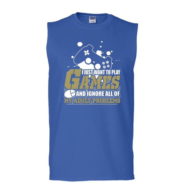 I Just Want To Play Games T Shirt, Ignore All Of My Adult Problems Tank Top (Men's Cotton Sleeveless)