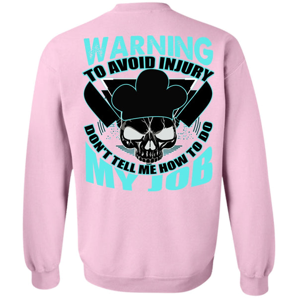 I Love Cooking T Shirt, Warning To Avoid Injury Sweatshirt