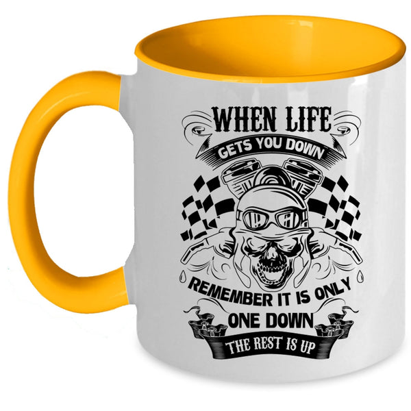 Funny Gift For Bikers Coffee Mug, When Life Gets You Down Accent Mug