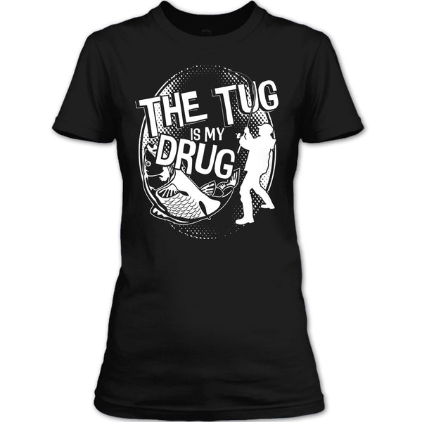 The Tug Is My Drug T Shirt, I Am A Hooker T Shirt