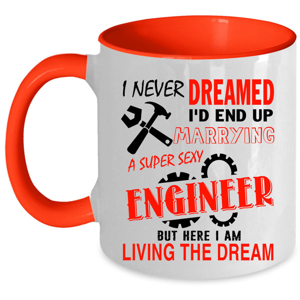 Married Coffee Mug, I'd End Up Marrying An Engineer Accent Mug