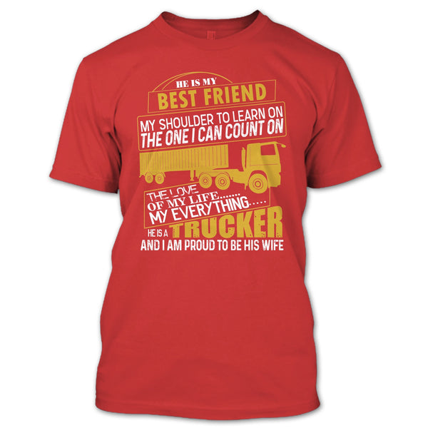 He Is My Best Friend T Shirt, He Is A Trucker T Shirt