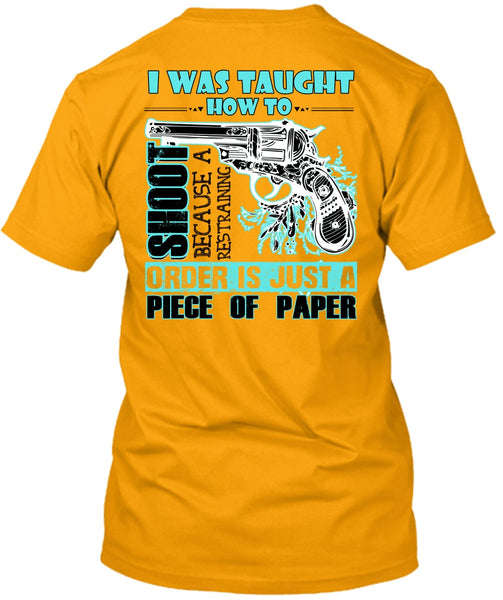 I Was Taught How To Shoot T Shirt, I Love Hunting T Shirt