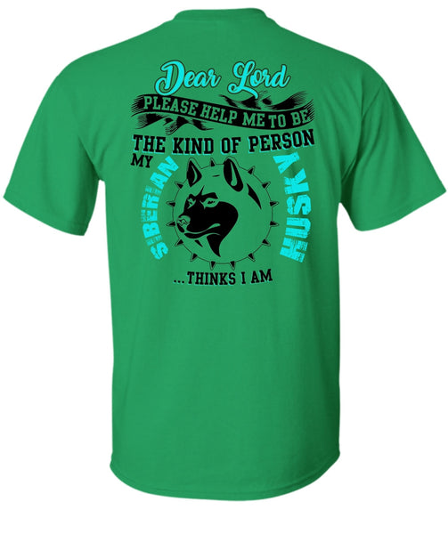 The Kind Of Person Siberian Husky T Shirt, I Love Dog T Shirt