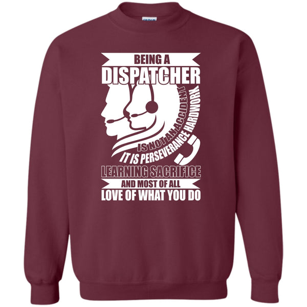 Love Of What You Do T Shirt, Coolest Dispatcher Sweatshirt