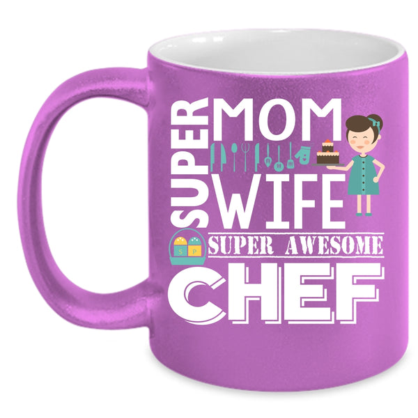 Cool Mom Cup, Beautiful Wife Mug, Awesome Chef Cup