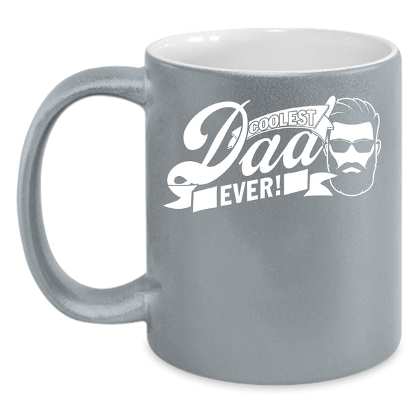 Coolest Dad Ever Coffee Mug, Funny Gift For Dad Coffee Cup