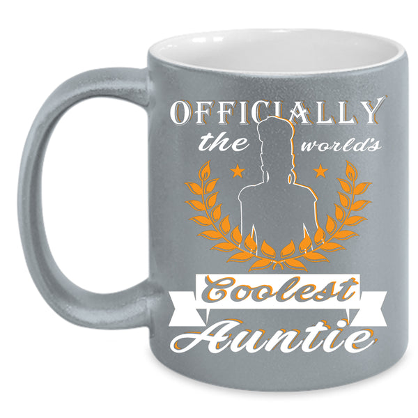 The Wprld's Coolest Auntie Coffee Mug, Coolest Auntie Coffee Cup