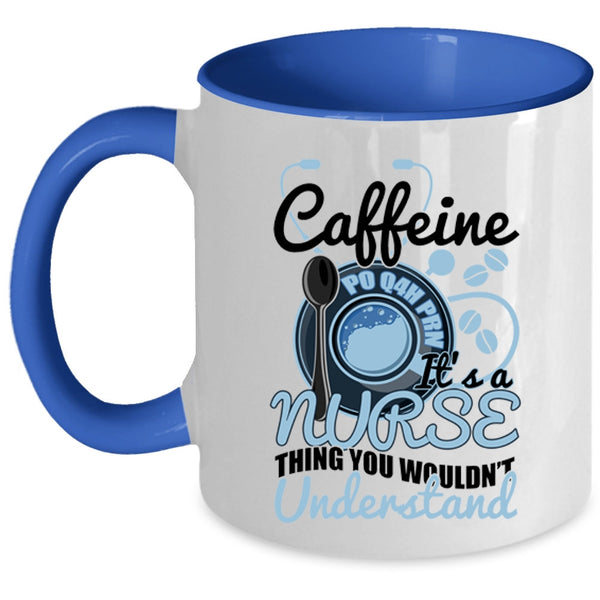 It's A Nurse Thing Coffee Mug, Caffeine Accent Mug