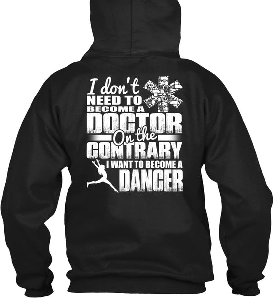 I Want To Become A Dancer T Shirt, Become A Doctor T Shirt