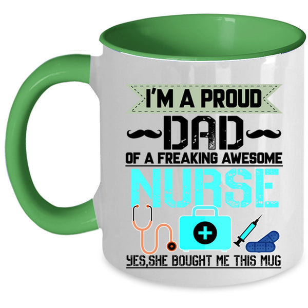 Cool Dad Coffee Mug, I'm A Proud Dad Of An Awesome Nurse Accent Mug