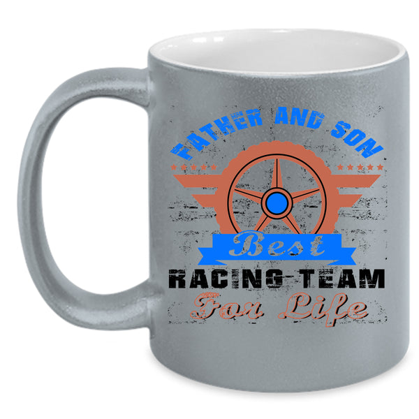 Best Racing Team For Life Coffee Mug, Father And Son Accent Mug