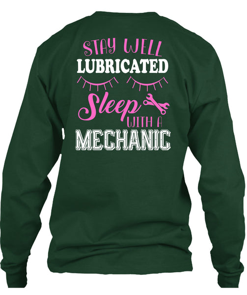 Stay Well Lubricated Sleep With A Mechanic T Shirt, Calls Me A Mechanic T Shirt
