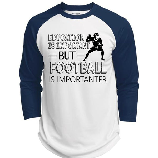 Education Is Important But Football Is Importanter T Shirt, Favorite T Shirt  (Polyester Game Baseball Jersey)