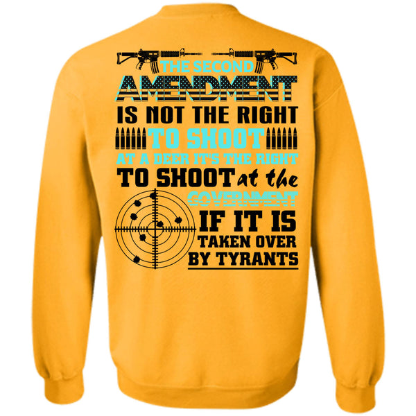 Being A Gunner T Shirt, The Second Amendment Is Not The Right Sweatshirt