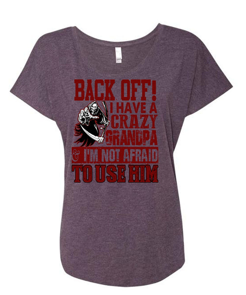 I Have A Crazy Grandpa T Shirt, Being A Grandpa T Shirt, Cool Shirt (Ladies' Triblend Dolman Sleeve)