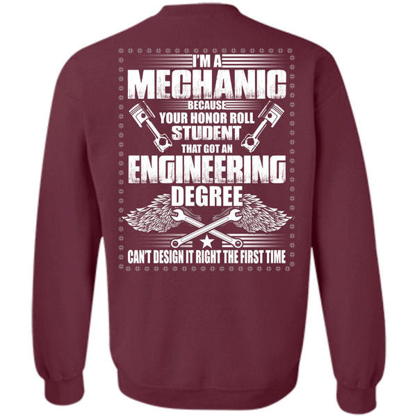 Engineering Degree T Shirt, Being A Mechanic Sweatshirt