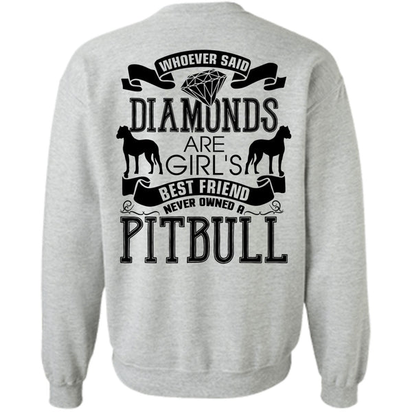 I Love My Dog T Shirt, Never Owned A Pit Bull Sweatshirt