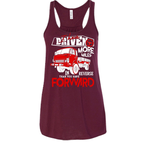 I Have Driven More Miles T Shirt, I'm A Driver Tank Top